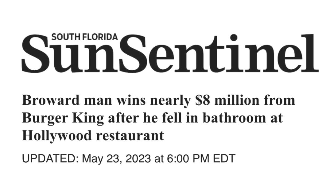South Florida Sun Sentinel: Broward man wins nearly $8 million from Burger King after he fell in bathroom